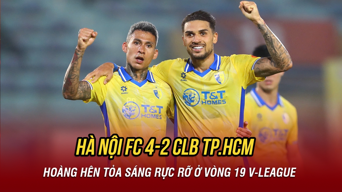 Kết quả V-League hôm nay 17/4: Hoàng Hên giúp Hà Nội FC thắng dễ CLB TP.HCM